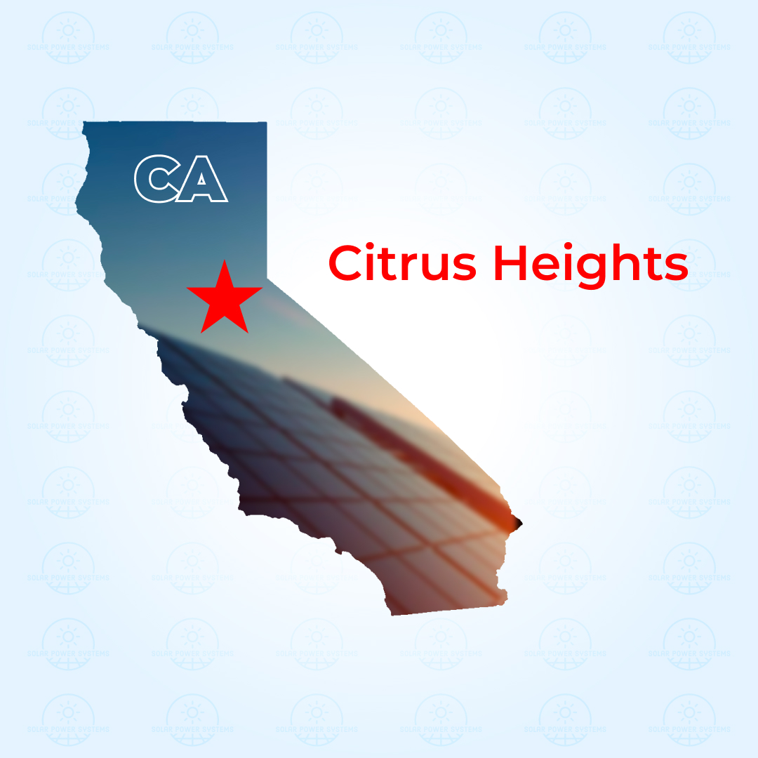 Top Solar Companies in Citrus Heights, California 2024 Save Money