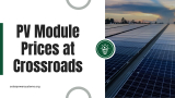 PV Module Prices at Crossroads