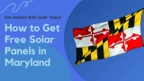 How Do I Get Free Solar Panels in Maryland?